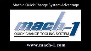 Mach-1 Tooling Quick Change System Advantage